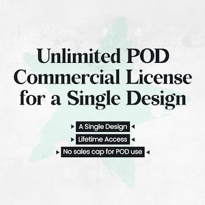 POD Commercial License – Unlimited Commercial Rights for a Single Design for Print-on-Demand