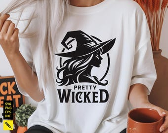 Pretty Wicked SVG, Witch Shirt Design, Funny Halloween Quote Digital Download