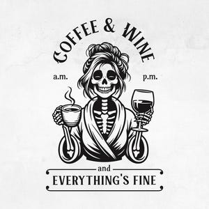 Café y vino SVG / Cita divertida de esqueleto SVG / Amante del café y bebedor de vino SVG / Diseño de chica y mamá con cafeína