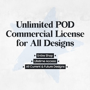 Entire Shop Unlimited POD Commercial License – Commercial Rights for Print-on-Demand Covering All Current & Future Designs