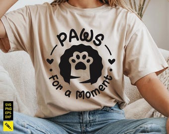 Regalo para mamá gata SVG, Patas por un momento SVG, Regalos para amantes de los gatos SVG, Clipart de pata de atención plena, Amante de las mascotas PNG, Cuidado personal Cricut y sublimación