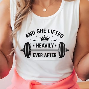 And She Lifted Heavily Ever After SVG, Funny Gym Quote, Workout SVG, Motivational Gym Shirt SVG, Strong Woman Saying Png, Cricut Cut Files