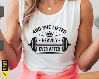 Y ella levantó mucho peso para siempre SVG, cita divertida de gimnasio, entrenamiento SVG, camiseta motivacional de gimnasio SVG, frase de mujer fuerte PNG, archivos de corte Cricut