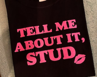 Pink Ladies Inspired Custom Crew T-Shirt Tell Me About It Stud