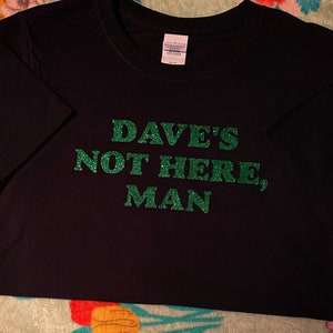 Daves Not Here Custom Crew Unisex T-Shirt Cheech and Chong Bild 1