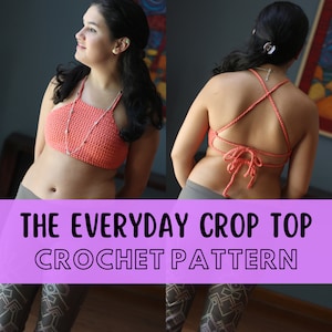 Super Simple Crochet Crop Top Pattern, Beginner Bralette Pattern, Easy Crochet Top Pattern, The Everyday Crop Top