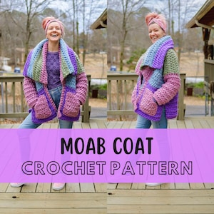 May include: A crochet coat pattern called "Moab Coat" featuring a woman wearing a multi-colored crochet coat with a large collar and pockets.