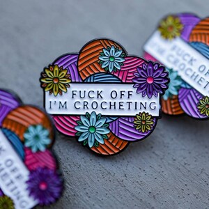 Funny Crochet F-Off Enamel Pin, Crude Crocheter Gag Gift, Crochet Life Pin, Obscene Fuck Off I'm Crocheting, Gift for Crocheter image 3