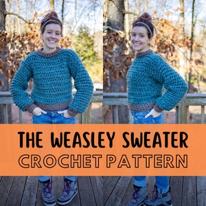 May include: A crochet sweater pattern for a teal blue sweater with brown trim. The pattern is called "The Weasley Sweater Crochet Pattern".
