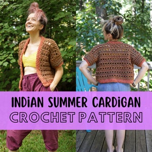 May include: A crochet cardigan pattern for an Indian summer cardigan. The pattern is shown in brown and orange yarn with a crocheted border.