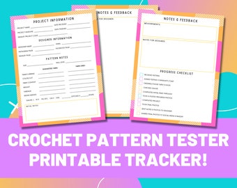 May include: Printable crochet pattern tester tracker with sections for project information, designer information, pattern notes, progress checklist, and notes and feedback. The tracker is designed with a pink, orange, and yellow color scheme.