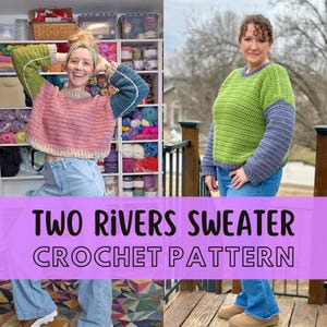 May include: Two Rivers Sweater Crochet Pattern. Two women are wearing the same crochet sweater in different color combinations. One woman is wearing a pink and blue sweater, and the other is wearing a green and blue sweater.