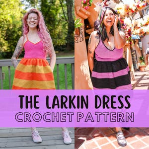 Könnte beinhalten: Eine Häkelanleitung für ein Kleid mit dem Titel THE LARKIN DRESS CROCHET PATTERN. Das Bild zeigt zwei Varianten eines ärmellosen Kleides mit V-Ausschnitt und ausgestelltem Rock. Ein Kleid hat ein pinkfarbenes Oberteil mit orangefarbenen und gelben Streifen, das andere ein pinkfarbenes Oberteil mit schwarzen Streifen.