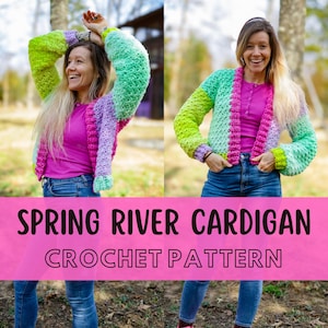 May include: A colorful crochet cardigan with green, blue, purple, and pink sections. The text "SPRING RIVER CARDIGAN CROCHET PATTERN" is displayed on a pink banner at the bottom of the image. The cardigan is worn by a person.