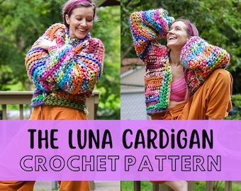 Simple Super Chunky Crochet Cardigan Pattern, Beginner Friendly, Size Inclusive, Super Bulky Yarn Crochet Sweater Pattern, The Luna Cardigan