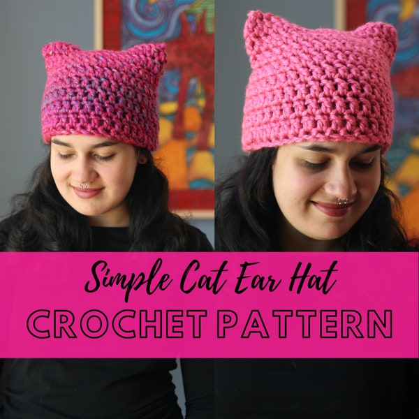 Simple Pussy Hat Crochet Pattern, Beginner friendly Super Chunky Cat Ear Hat Crochet Pattern, Women's March Pussy Hat, Super Bulky yarn