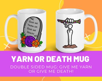 Halloween Yarn Mug, Give me Yarn or Give me Death Mug, Crocheter Gift