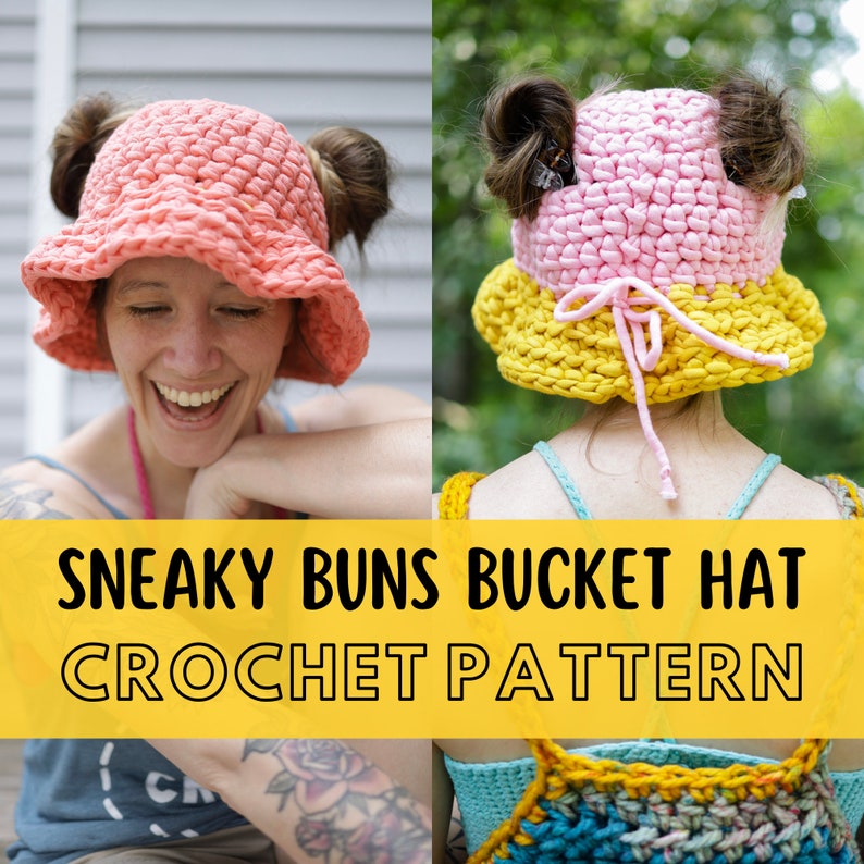 May include: A split image shows two crochet bucket hats with space for hair buns. One is coral, the other pink and yellow. The text "SNEAKY BUNS BUCKET HAT CROCHET PATTERN" is displayed in a yellow banner.