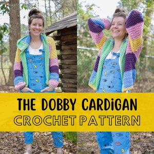 May include: A woman wearing a colorful striped crochet cardigan with a hood. The cardigan is made with a variety of colors, including pink, purple, blue, green, and yellow. The cardigan is worn over a pair of blue overalls with a colorful eye print. The text "THE DOBBY CARDIGAN CROCHET PATTERN" is displayed on a yellow banner.