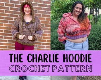 Simple Chunky Crochet Hoodie Pattern, Beginner Friendly, Size Inclusive, Super Bulky Yarn Cropped Hooded Hippie Pullover, Charlie Hoodie