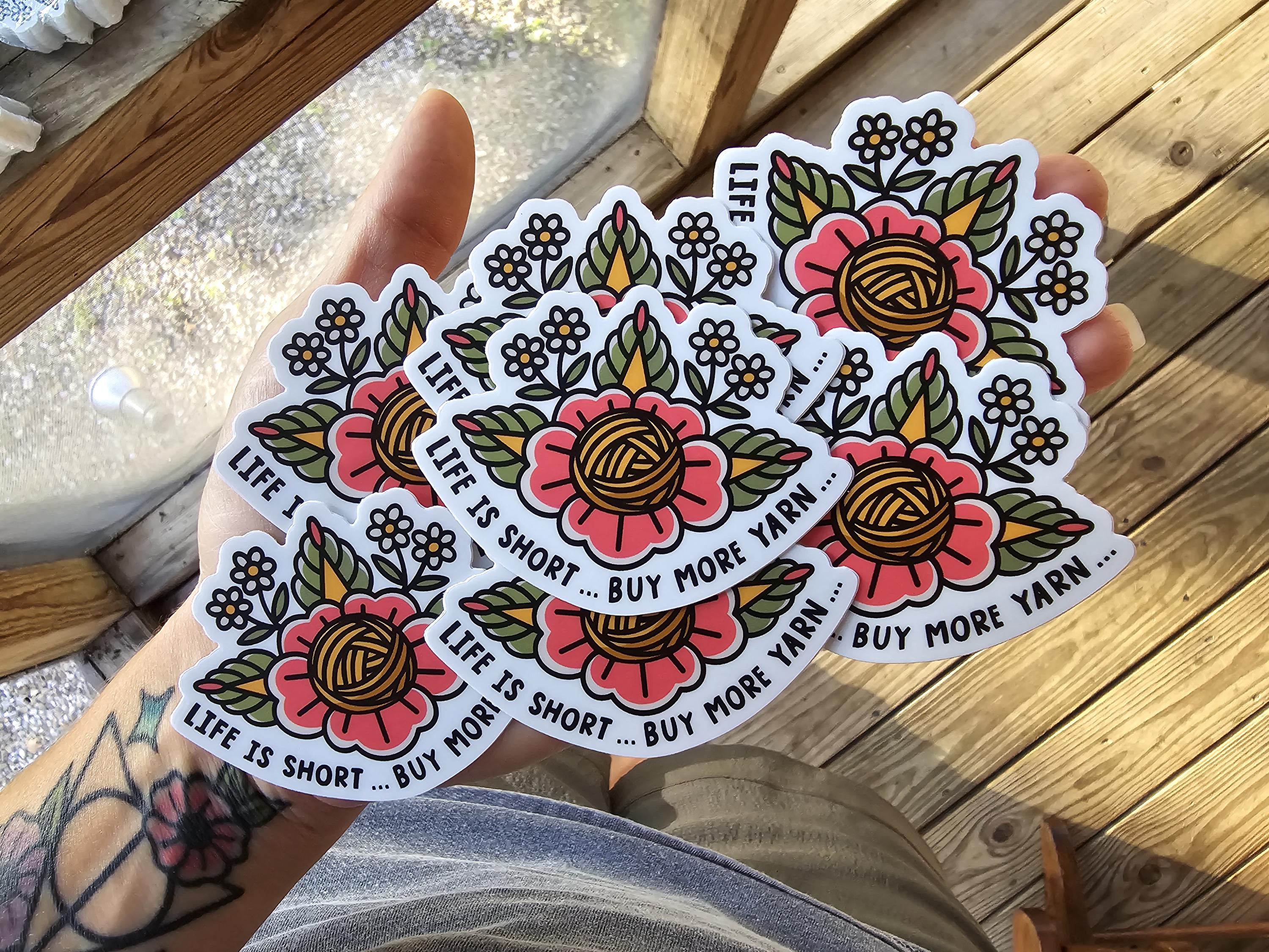 Life is Short Buy More Yarn Tattoo Vinyl Sticker, Crocheter Gift, Crocheting and Knitting Fiber, Knitter and Crochet Life, Stocking Stuffer