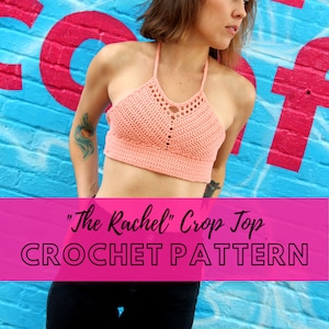 May include: A crochet halter top in a peach color with a crocheted design. The top is called "The Rachel" Crop Top Crochet Pattern.