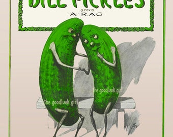 DILL PICKLES 8x10 Vintage sheet music cover art print Kitchen picture
