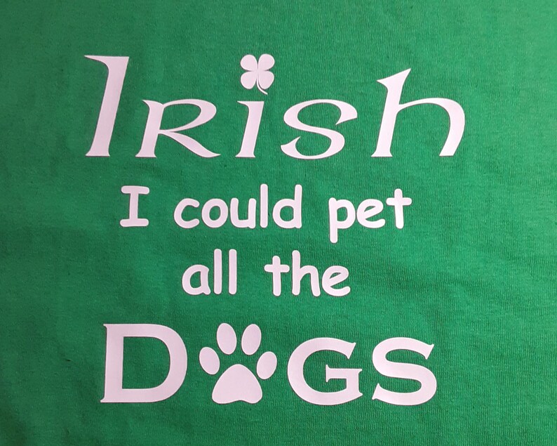 Irish Dog Shirt Pet All the Dogs Funny Irish Tshirt Dog Etsy