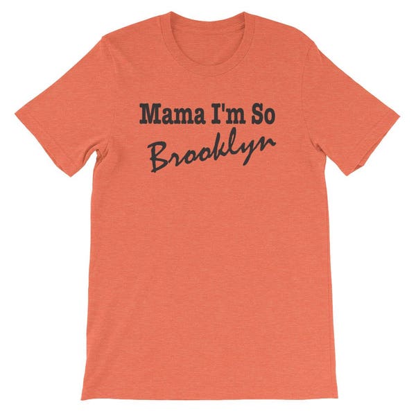 Mama Im So Brooklyn Tee