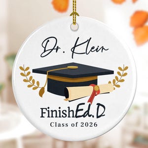 EDD Graduation Gift, Graduation Ornament, Class of 2026, Doctor of Education, Doctorate Gift, Doctoral Degree Gifts, Custom Ornament -GRA004
