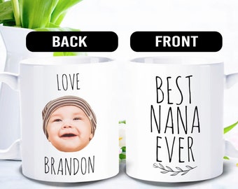 Best Nana Ever Mug,  Custom mug baby face, Grandma Gift -  Personalized with photo of kids - FAM006