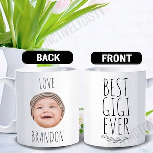 Best Gigi Ever Mug,  Custom face mug,  Personalized with photo of baby - FAM006