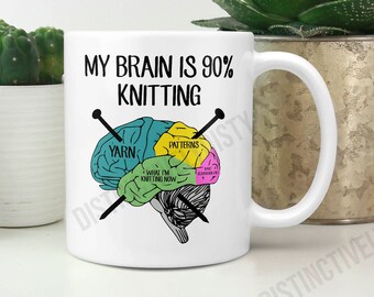 Funny Knitting Mug, My brain is 90% Knitting, Cute Knitting Mug, Gift for knitter, knitters mug