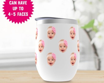 Custom Photo Wine Tumbler With Baby Face, Kids Faces, Customized Insulated Faces Tumbler, Father'S Day Gift, Mother'S Day Gift - FAM025