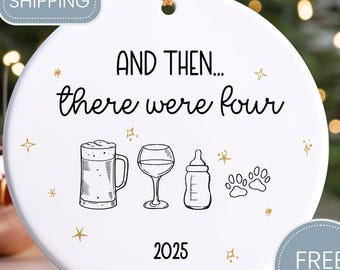 And Then They Were Four Ornament Personalized Family of 4 Ornament New Baby Announcement for Expecting Parents, Dog Parents Gift - CHO073