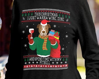 Pit bull Dog Ugly Christmas Sweater, Wine Lovers, Funny Christmas sweater, Ugly xmas dog, Christmas tee, ugly sweater party, Pit bull mom