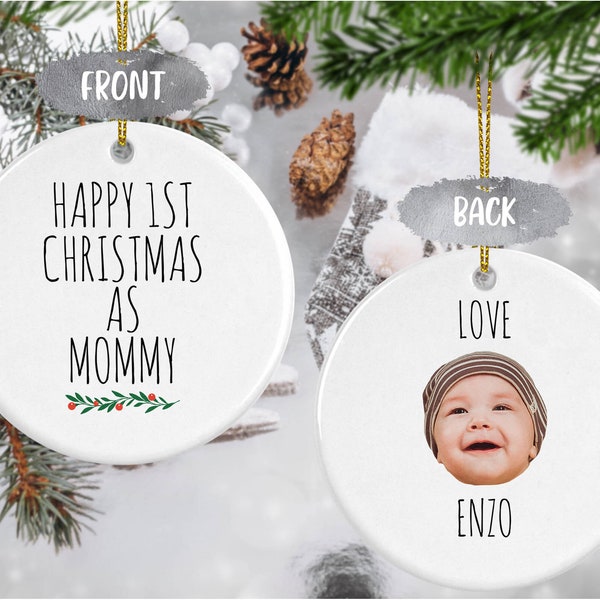 Baby's First Christmas Ornament for Mommy,  Custom Ornament with Photo of Baby, New Mommy gift - CHO007