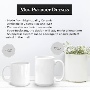 May include: Two white ceramic mugs, one labeled 11oz and the other 15oz, are displayed. The mugs are plain with a curved handle. The image also includes a white vase with white flowers and text that reads "Mug Product Details".
