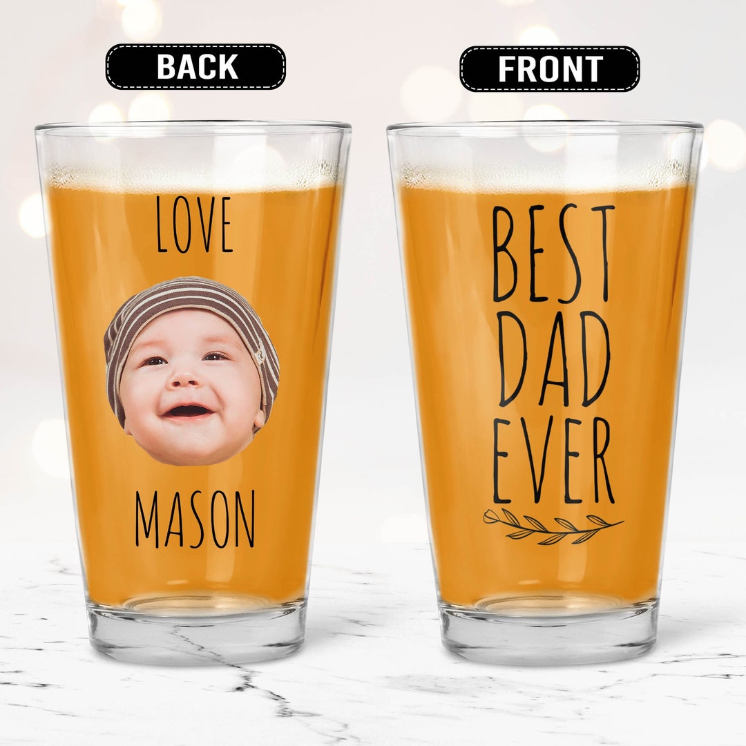 Custom Beer Glass for Dad, Personalized Dad Pint Glass, Best Dad Ever ...