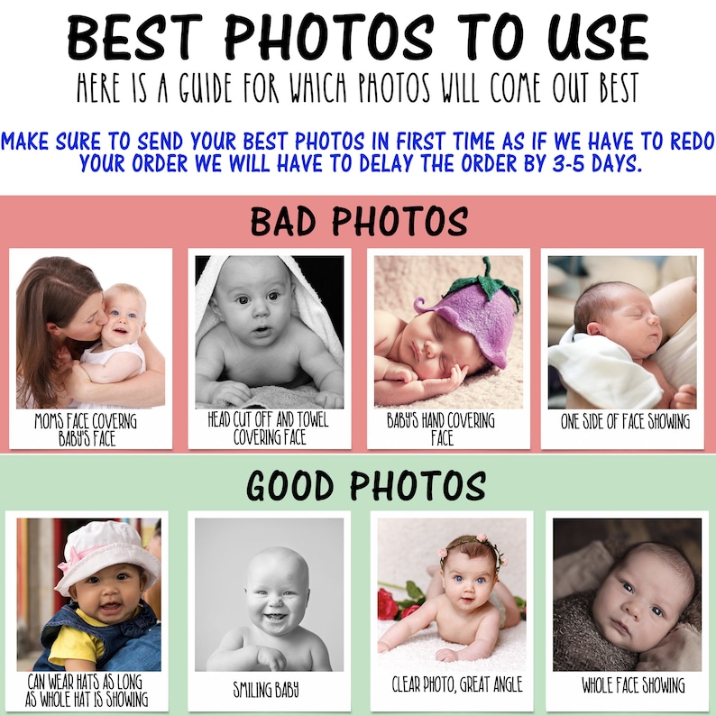 May include: A guide titled "BEST PHOTOS TO USE" with examples of good and bad baby photos. The text advises on photo quality for optimal results, including examples of what to avoid, such as obscured faces, and what to aim for, like clear, full-face shots.