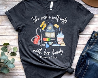 School Castodian Shirt Christian Shirt, Proverbs 31:13 Verse, She Willingly Works With Her Hands.