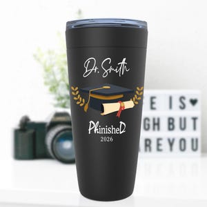 PhD Graduation Gifts, Personalized Tumbler, Class of 2026, Custom PhD Gift, Doctorate Gift, Gifts for PhD Graduates - GRA005