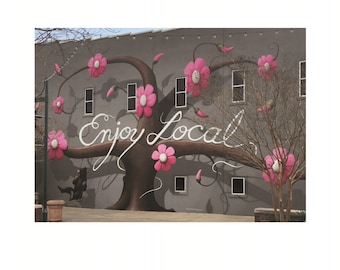 8" by 10" print of "Enjoy Local" Mural in Fayetteville, Arkansas
