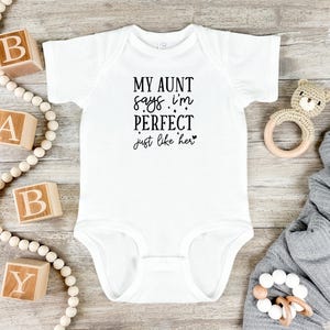 My Aunt Says I&#39;m Perfect Like Her Onesie®, Funny Baby Onesie® For Aunt, Gender Neutral Baby Shower Gift, Auntie Baby Clothes