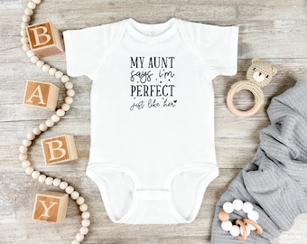 My Aunt Says I'm Perfect Like Her Onesie®, Funny Baby Onesie® For Aunt, Gender Neutral Baby Shower Gift, Auntie Baby Clothes