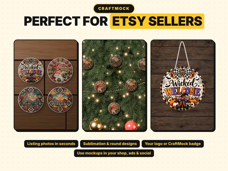 May include: A digital mockup display featuring round ornaments with various graphic designs including Wicked Welcome, Official Cookie Tester, and Sun Chaser. The image shows these circular decorations on a wooden surface and a Christmas tree.