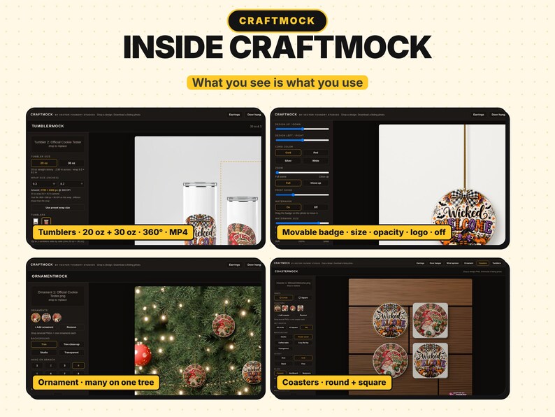 May include: A digital interface titled CRAFTMOCK displaying four panels: tumblers in 20 oz and 30 oz sizes, a movable badge ornament, ornaments on a Christmas tree, and round and square coasters. The text reads INSIDE CRAFTMOCK and What you see is what you use.