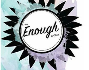 I Am Enough in Christ Book. Women’s Spiritual Book. Spiritual Book. Bible Based Book. Faith based book. Women’s faith book