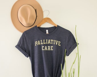 palliative care shirt, palliative care nurse shirt, hospice care shirt, palliative care social worker gift, hospice social worker gift