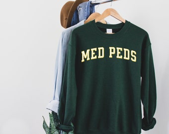 med peds graduation, match day shirt, resident match day, Pediatric Nurse,, sweatshirt, long sleeve, doctor, physican, gifts,